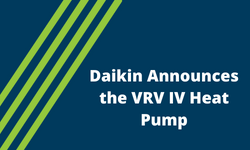 Daikin Announces the VRV IV Heat Pump, the world’s first VRV Assembled in North America