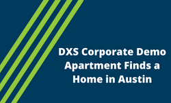 News DXS Corporate Demo Apartment Finds a Home in Austin