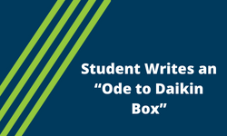 News Student Writes an Ode to Daikin Box