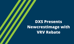DXS Presents NewcrestImage with VRV Rebate